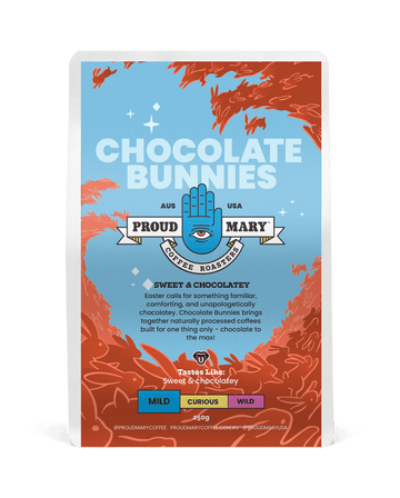 Chocolate Bunnies | Limited Edition Blend - Proud Mary Coffee Melbourne