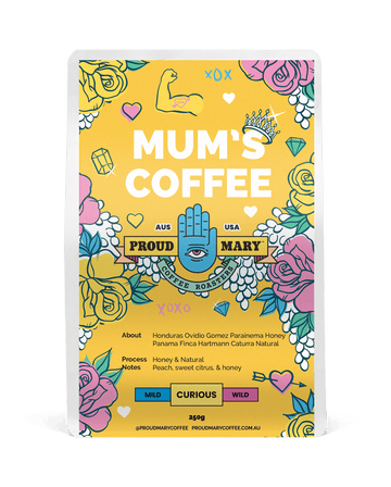 Mum's Coffee | Limited Edition